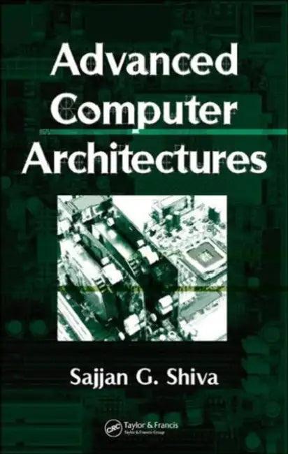 Advanced Computer Architectures (English, Sajjan G. Shiva)