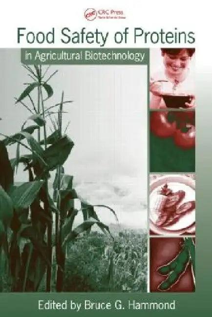Food Safety of Proteins in Agricultural Biotechnology (English, Bruce G. Hammond)