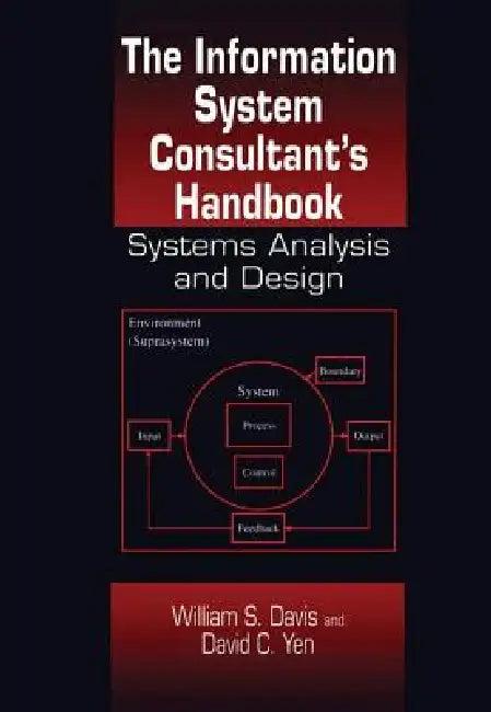 The Information System Consultant's Handbook (English, William S. Davis | David C. Yen)
