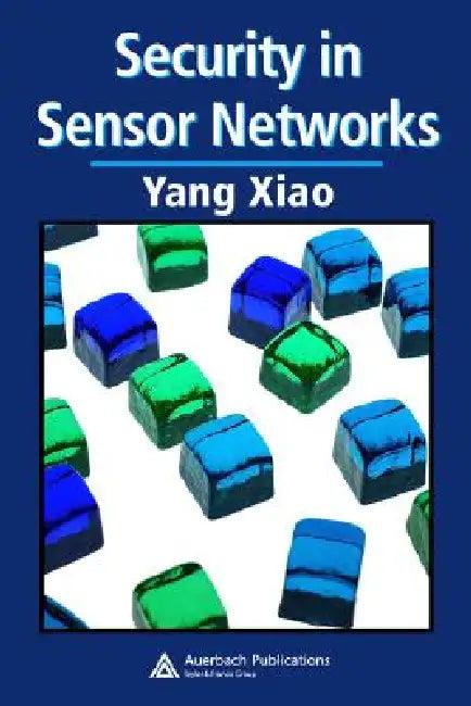 Security in Sensor Networks (English, Yang Xiao)
