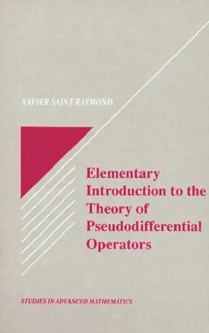 Elementary Introduction to the Theory of Pseudodifferential Operators (English, Xavier Saint Raymond)