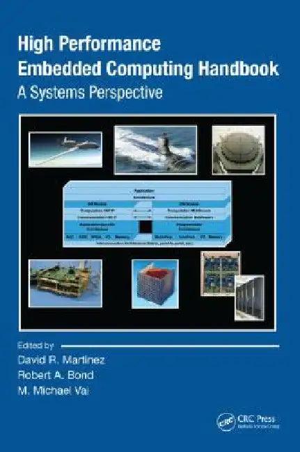 High Performance Embedded Computing Handbook (English, David R. Martinez | Robert A. Bond | M. Michael Vai)