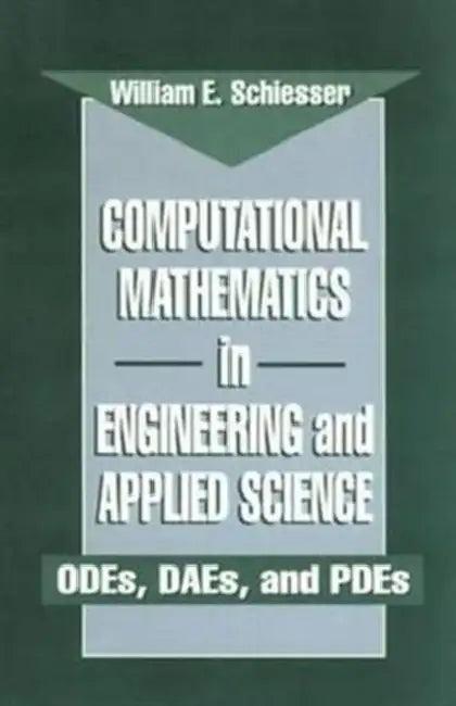 Computational Mathematics in Engineering and Applied Science (English, W. E. Schiesser)