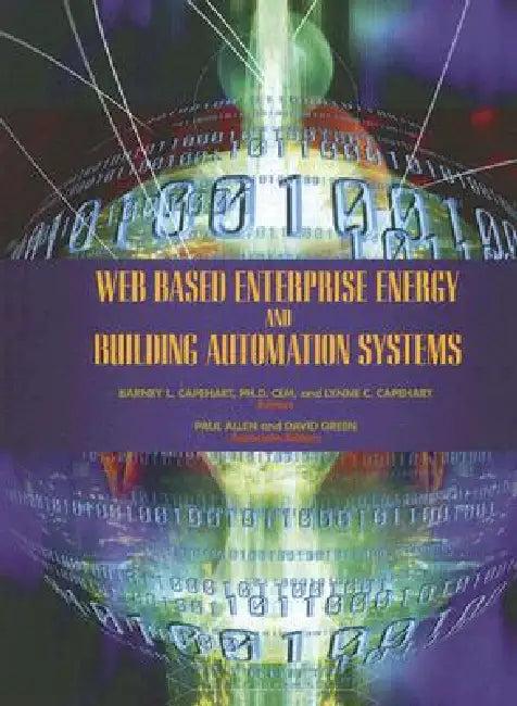 Web Based Enterprise Energy And Building Automation Systems (English, Barney L. Capehart | Lynne C. Capehart)