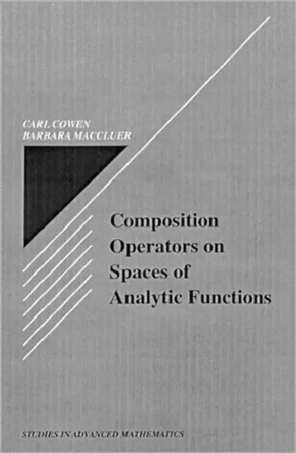 Composition Operators on Spaces of Analytic Functions (English, Carl C. Cowen Jr | Barbara I. Maccluer)