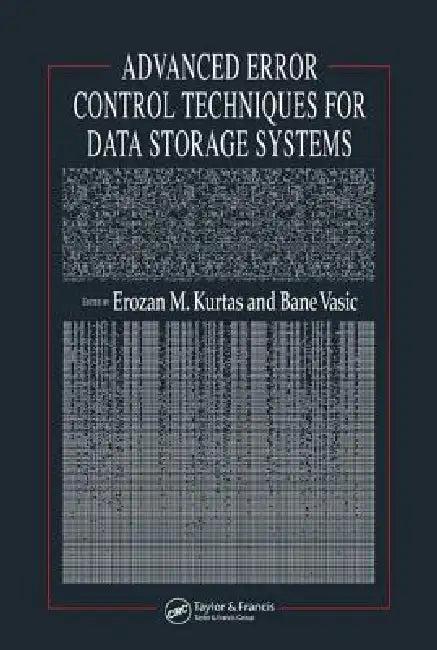 Advanced Error Control Techniques for Data Storage Systems (English, Erozan M. Kurtas | Bane Vasic)