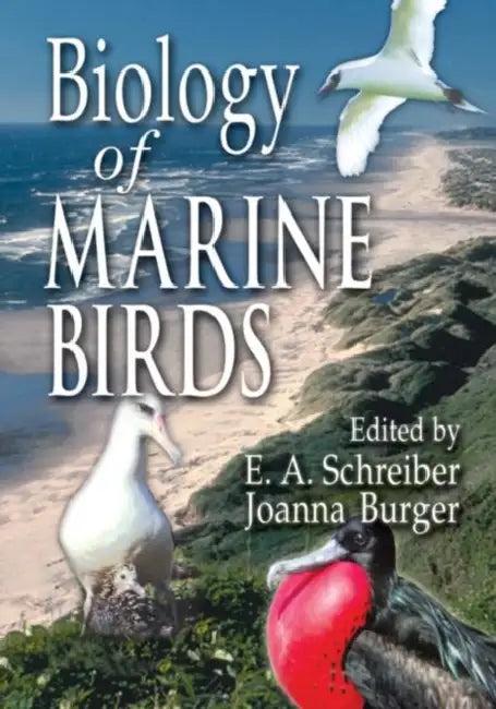 Biology of Marine Birds (English, E. A. Schreiber | Joanna Burger)