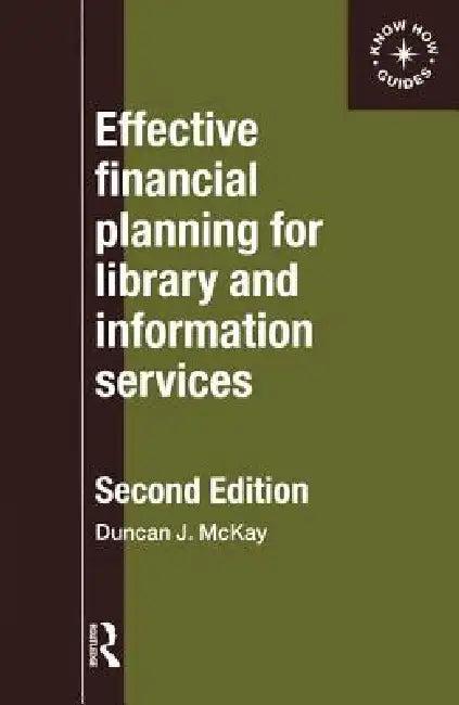 Effective Financial Planning for Library and Information Services (English, Duncan McKay)