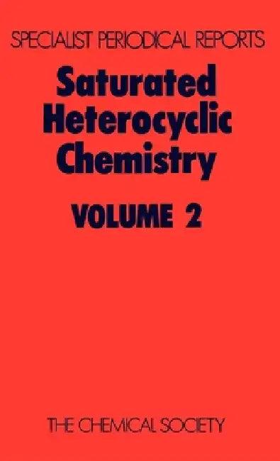 Saturated Heterocyclic Chemistry (English, W. Parker)