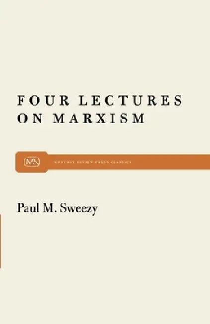 Four Lectures on Marxism (English, Paul M. Sweezy)