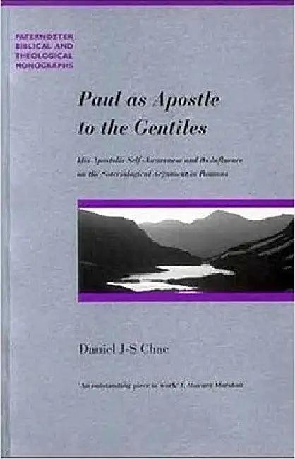 Paul as Apostle to the Gentiles (English, Daniel J. Chae)