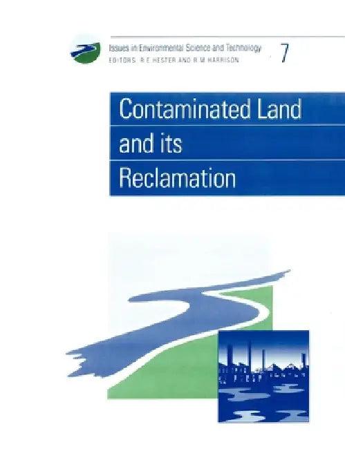 Contaminated Land and Its Reclamation (English, R. E. Hester | R. M. Harrison | Frederick Warner)