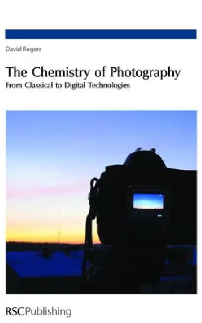 Chemistry of Photography (English, David N. Rogers)