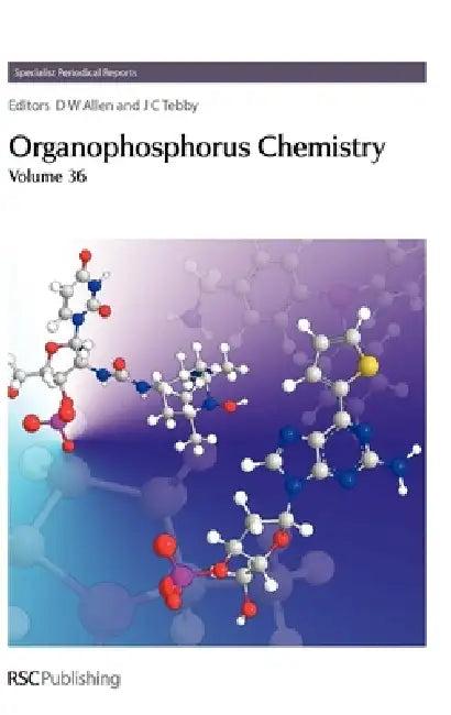 Organophosphorus Chemistry (English, David Loakes | David W. Allen | M. Migaud)