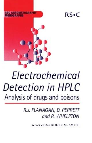 Electrochemical Detection in HPLC (English, Roger M. Smith | Robert J. Flanagan | David Perrett)