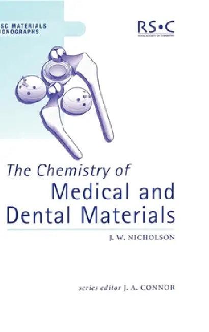 Chemistry of Medical and Dental Materials (English, John W. Nicholson)