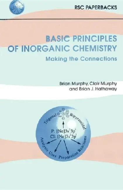 Basic Principles of Inorganic Chemistry (English, Brian J. Hathaway | Clair Murphy | Brian Murphy)