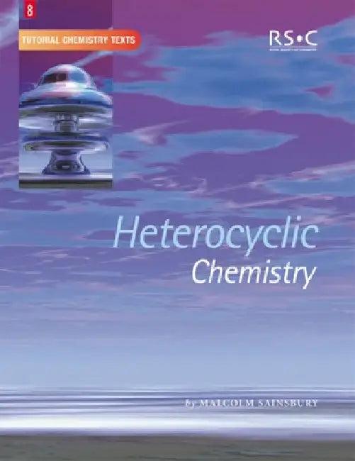Heterocyclic Chemistry (English, Malcolm Sainsbury)