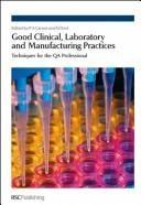 Good Clinical, Laboratory and Manufacturing Practices (English, Fergus Sweeney | Philip Carson | Nigel Dent)