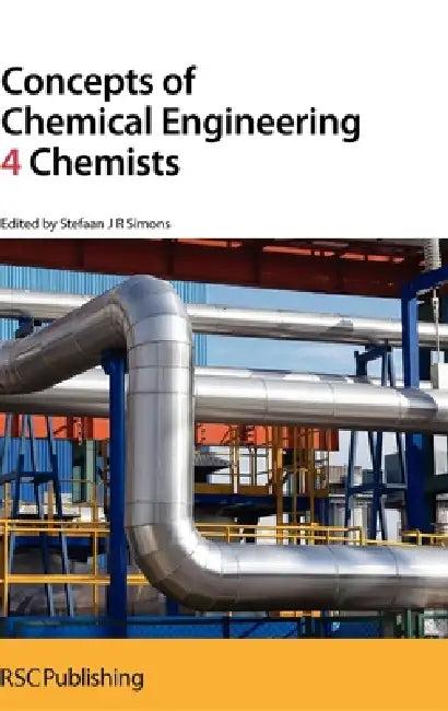 Concepts of Chemical Engineering 4 Chemists (English, Stefaan Simons)