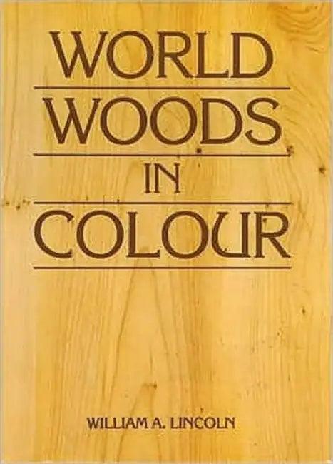 World Woods in Colour (English, William Alexander Lincoln)