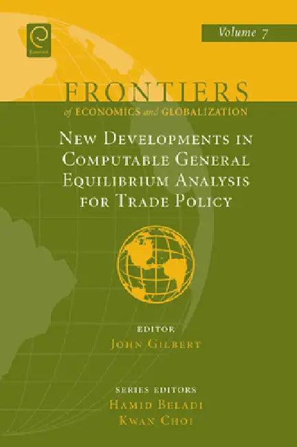 New Developments in Computable General Equilibrium Analysis for Trade Policy (English, John Gilbert | Hamid Beladi | Kwan Choi)