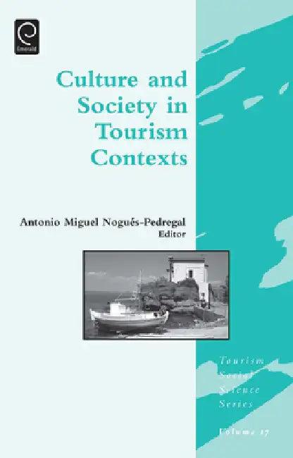 Culture and Society in Tourism Contexts (English, Antonio Migu Nogues-Pedregal)