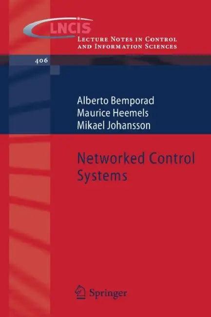 Networked Control Systems (English, Alberto Bemporad | Maurice Heemels | Mikael Johansson)