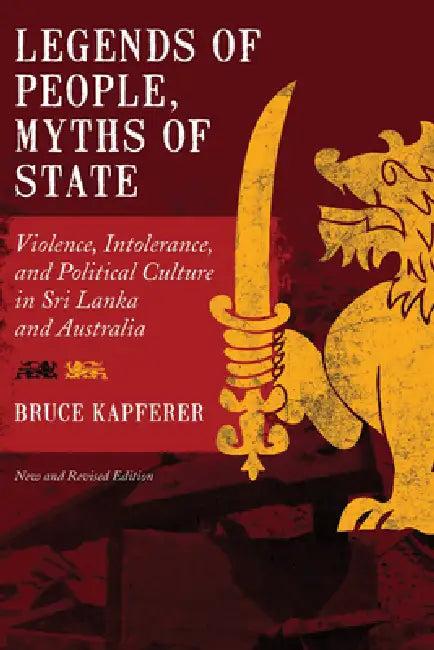 Legends of People, Myths of State (English, Bruce Kapferer)