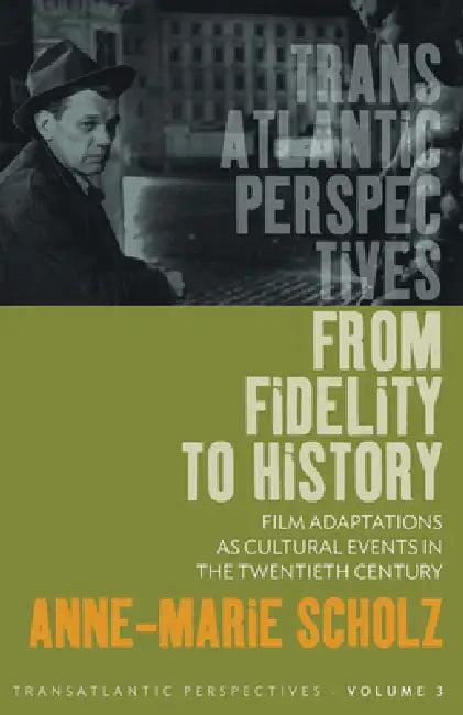From Fidelity to History (English, Anne-Marie Scholz)