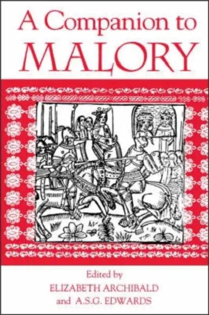A Companion to Malory (English, Elizabeth Archibald | A. S. G. Edwards | A. S. G. Edwards)