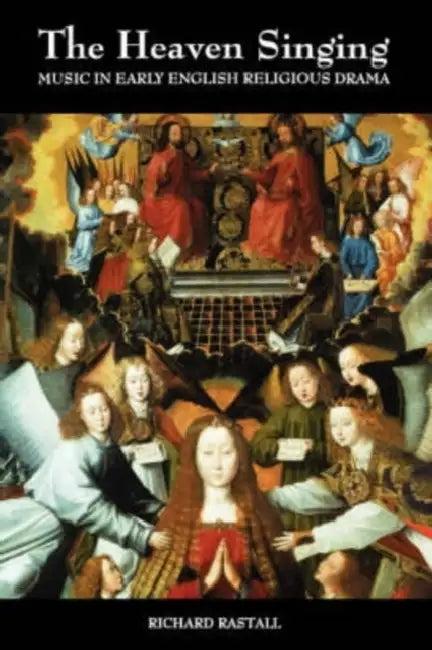 The Heaven Singing I (English, Richard Rastall)