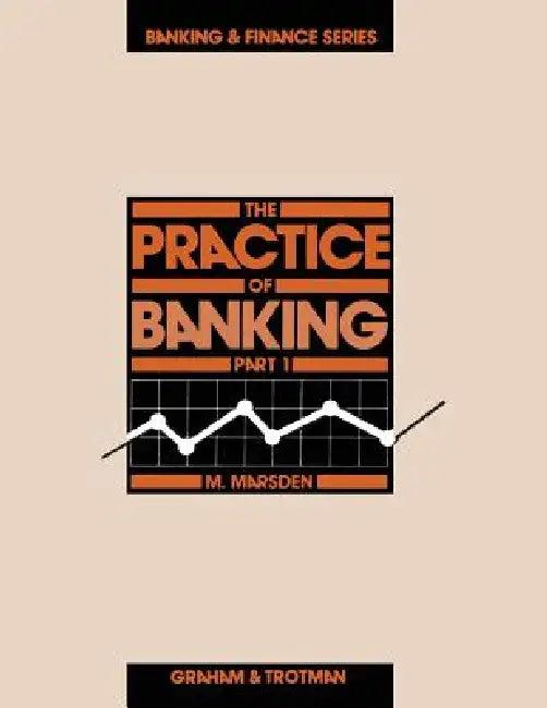 The Practice of Banking, Part 1 (English, M. Marsden)