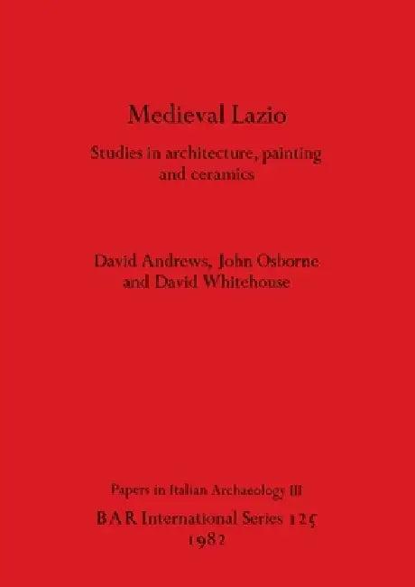 Medieval Lazio (English, David Andrews | John Osborne | David Whitehouse)