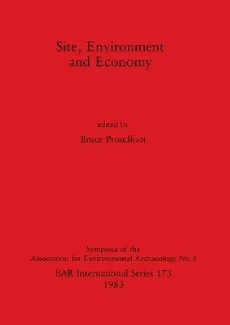 Site, Environment and Economy (English, Bruce Proudfoot)