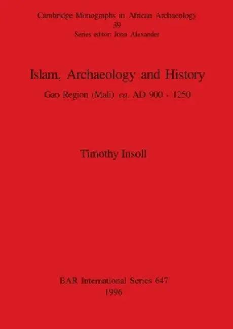 Islam, Archaeology and History (English, Timothy Insoll)