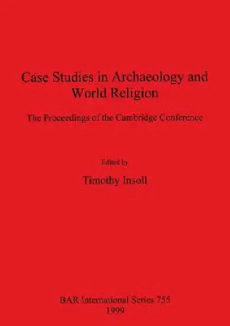 Case Studies in Archaeology and World Religion (English, Timothy Insoll)