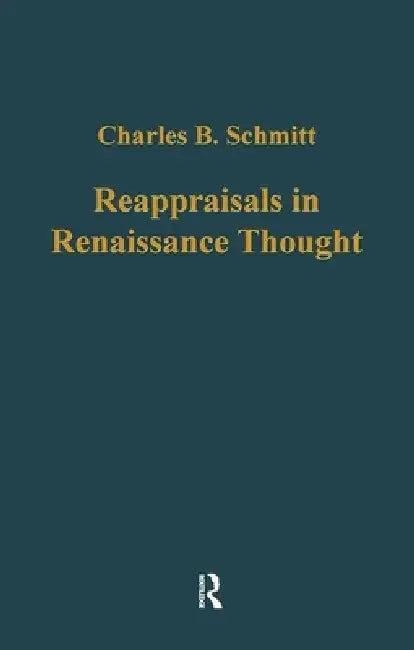 Reappraisals in Renaissance Thought (English, Charles B. Schmitt | Charles Webster)