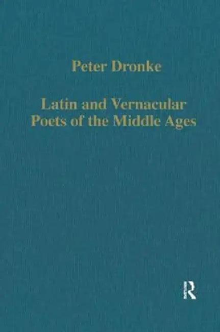 Latin and Vernacular Poets of the Middle Ages (English, Peter Dronke)