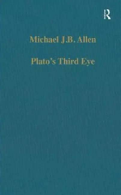 Plato's Third Eye (English, Michael J. B. Allen)