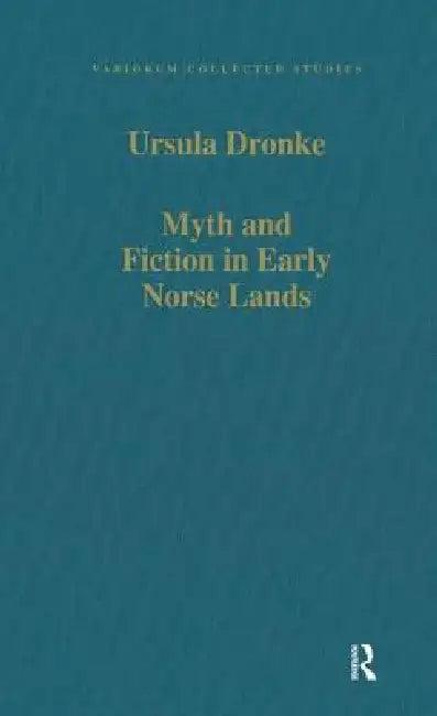 Myth and Fiction in Early Norse Lands (English, Ursula Dronke)