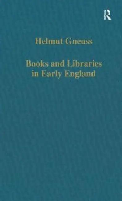 Books and Libraries in Early England (English, Helmut Gneuss)