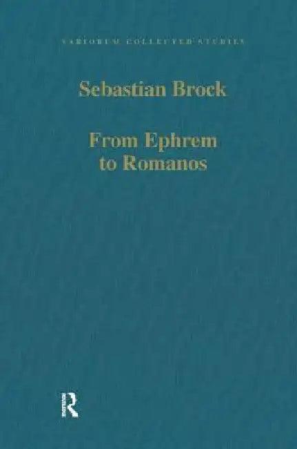 From Ephrem to Romanos (English, Sebastian Brock)