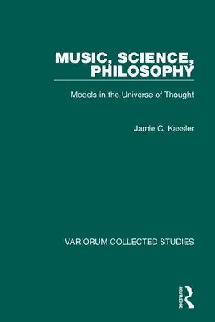 Music, Science, Philosophy (English, Jamie C. Kassler)