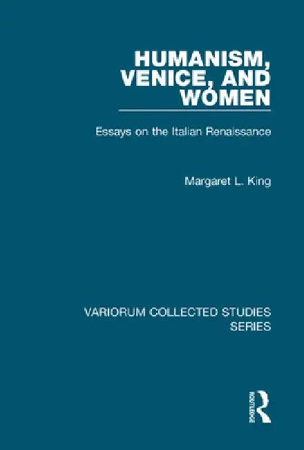 Humanism, Venice, and Women (English, Margaret L. King)