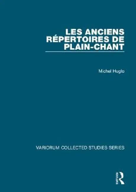 Les Anciens Répertoires de Plain-Chant (English, Michel Huglo)