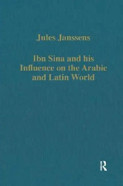 Ibn Sina and His Influence on the Arabic and Latin World (English, Jules Janssens)