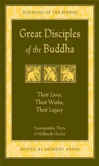 Great Disciples of the Buddha (English, Nyanaponika)