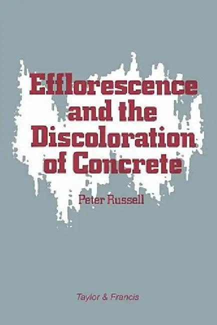 Efflorescence and the Discoloration of Concrete (English, P. Russell)