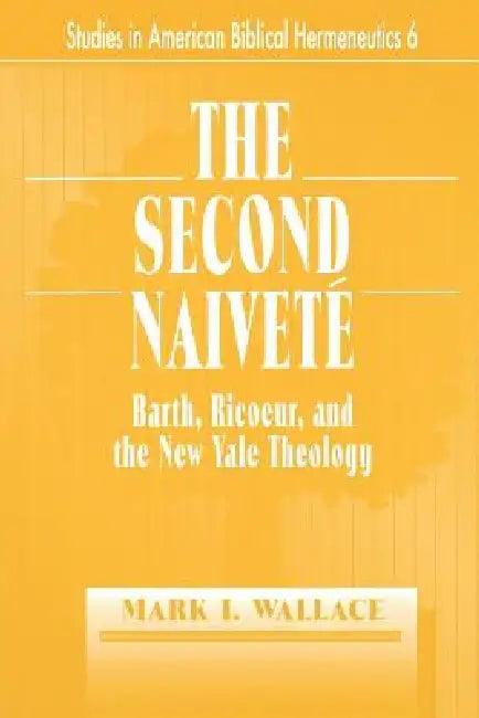 The Second Naivete (English, Mark I. Wallace)